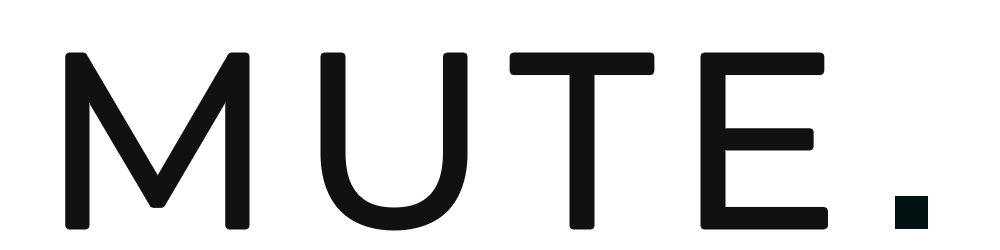 MUTE.
